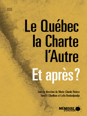 cover image of Le Québec, la Charte, l'Autre Et après?